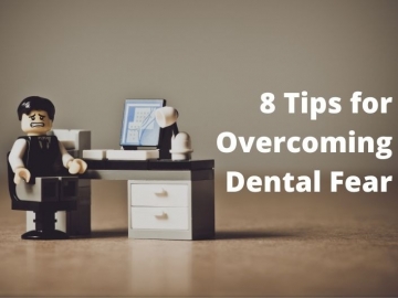 8 Tips for Overcoming Dental Fear